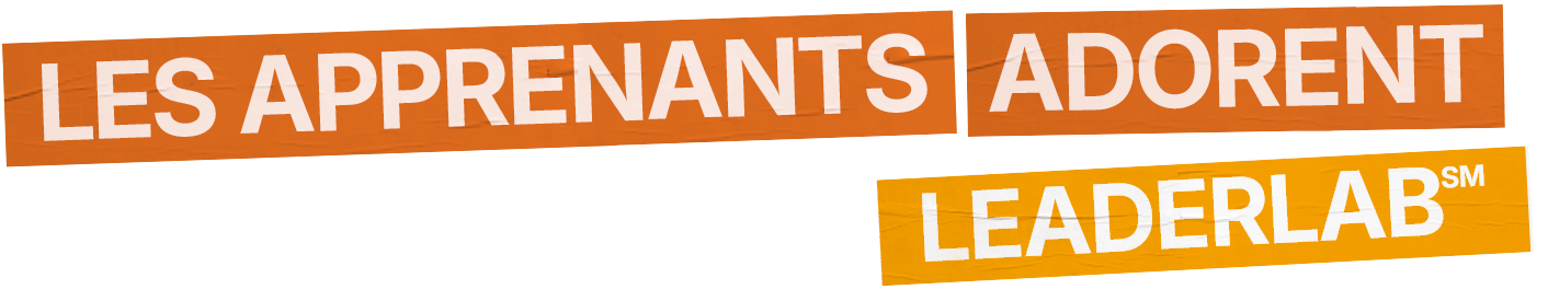 Les apprenants adorent LeaderLab